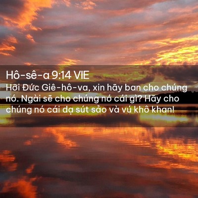Picture 02 - Hô-sê-a 9:14 VIE - Hỡi Đức Giê-hô-va, xin hãy ban cho chúng - Bible Verse Picture