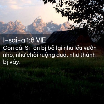 Picture 02 - I-sai-a 1:8 VIE - Con cái Si-ôn bị bỏ lại như lều - Bible Verse Picture