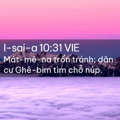 Picture 02 - I-sai-a 10:31 VIE - Mát-mê-na trốn tránh; dân cư Ghê-bim tìm - Bible Verse Picture