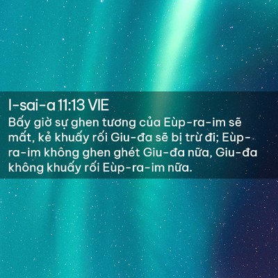 Picture 02 - I-sai-a 11:13 VIE - Bấy giờ sự ghen tương của Eùp-ra-im - Bible Verse Picture
