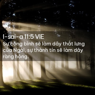 Picture 02 - I-sai-a 11:5 VIE - Sự công bình sẽ làm dây thắt lưng - Bible Verse Picture