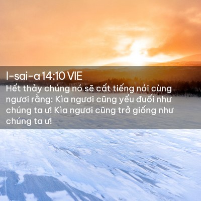 Picture 02 - I-sai-a 14:10 VIE - Hết thảy chúng nó sẽ cất tiếng nói - Bible Verse Picture