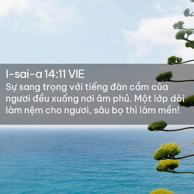 Picture 02 - I-sai-a 14:11 VIE - Sự sang trọng với tiếng đàn cầm của - Bible Verse Picture