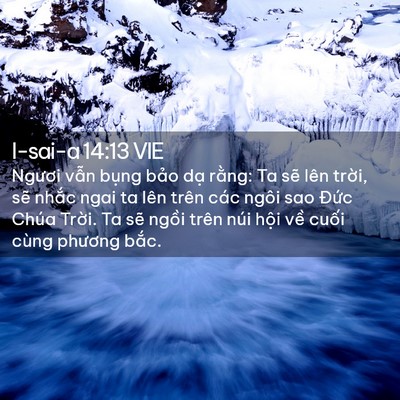 Picture 02 - I-sai-a 14:13 VIE - Ngươi vẫn bụng bảo dạ rằng: Ta sẽ - Bible Verse Picture
