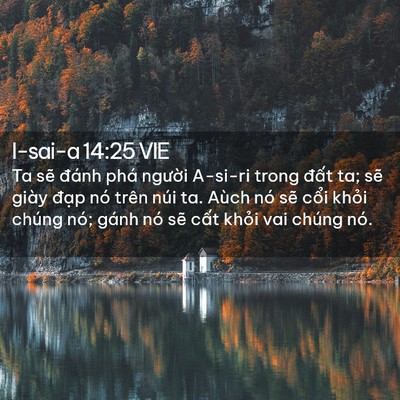 Picture 02 - I-sai-a 14:25 VIE - Ta sẽ đánh phá người A-si-ri trong đất - Bible Verse Picture