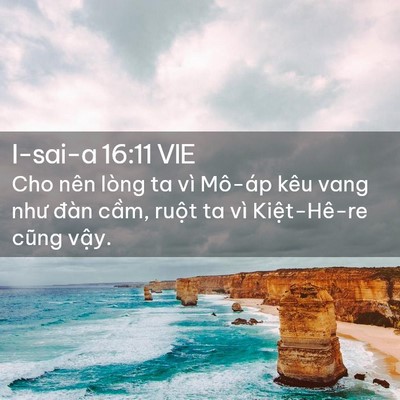 Picture 02 - I-sai-a 16:11 VIE - Cho nên lòng ta vì Mô-áp kêu vang như - Bible Verse Picture