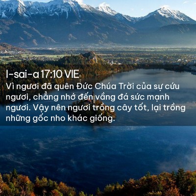 Picture 02 - I-sai-a 17:10 VIE - Vì ngươi đã quên Đức Chúa Trời của - Bible Verse Picture