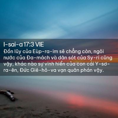 Picture 02 - I-sai-a 17:3 VIE - Đồn lũy của Eùp-ra-im sẽ chẳng còn, - Bible Verse Picture
