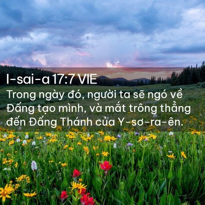 Picture 02 - I-sai-a 17:7 VIE - Trong ngày đó, người ta sẽ ngó về - Bible Verse Picture