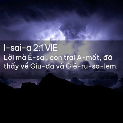 Picture 02 - I-sai-a 2:1 VIE - Lời mà Ê-sai, con trai A-mốt, đã thấy - Bible Verse Picture