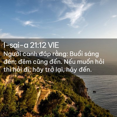 Picture 02 - I-sai-a 21:12 VIE - Người canh đáp rằng: Buổi sáng đến; - Bible Verse Picture
