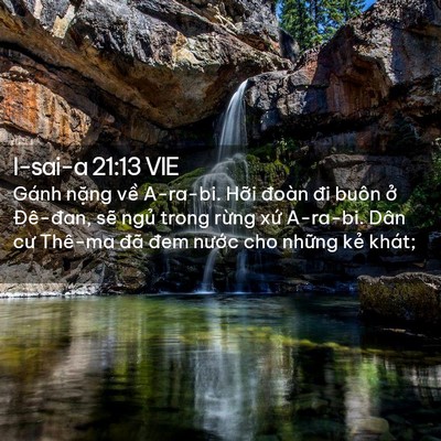 Picture 02 - I-sai-a 21:13 VIE - Gánh nặng về A-ra-bi. Hỡi đoàn đi buôn - Bible Verse Picture