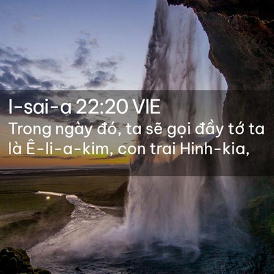 Picture 02 - I-sai-a 22:20 VIE - Trong ngày đó, ta sẽ gọi đầy tớ ta - Bible Verse Picture