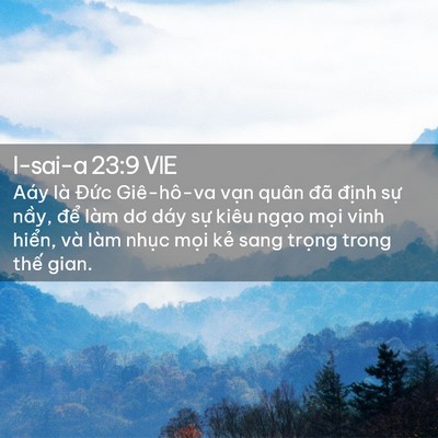 Picture 02 - I-sai-a 23:9 VIE - Aáy là Đức Giê-hô-va vạn quân đã - Bible Verse Picture