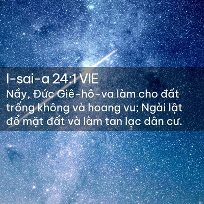 Picture 02 - I-sai-a 24:1 VIE - Nầy, Đức Giê-hô-va làm cho đất trống - Bible Verse Picture