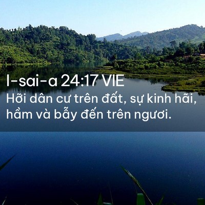 Picture 02 - I-sai-a 24:17 VIE - Hỡi dân cư trên đất, sự kinh hãi, - Bible Verse Picture