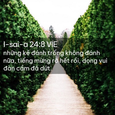 Picture 02 - I-sai-a 24:8 VIE - những kẻ đánh trống không đánh nữa, - Bible Verse Picture