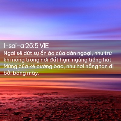 Picture 02 - I-sai-a 25:5 VIE - Ngài sẽ dứt sự ồn ào của dân - Bible Verse Picture