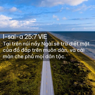 Picture 02 - I-sai-a 25:7 VIE - Tại trên núi nầy Ngài sẽ trừ diệt - Bible Verse Picture