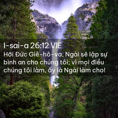 Picture 02 - I-sai-a 26:12 VIE - Hỡi Đức Giê-hô-va, Ngài sẽ lập sự - Bible Verse Picture