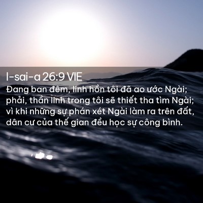 Picture 02 - I-sai-a 26:9 VIE - Đang ban đêm, linh hồn tôi đã ao ước - Bible Verse Picture