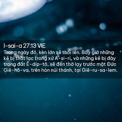 Picture 02 - I-sai-a 27:13 VIE - Trong ngày đó, kèn lớn sẽ thổi lên. - Bible Verse Picture