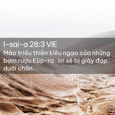 Picture 02 - I-sai-a 28:3 VIE - Mão triều thiên kiêu ngạo của những - Bible Verse Picture