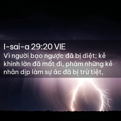 Picture 02 - I-sai-a 29:20 VIE - Vì người bạo ngược đã bị diệt; - Bible Verse Picture