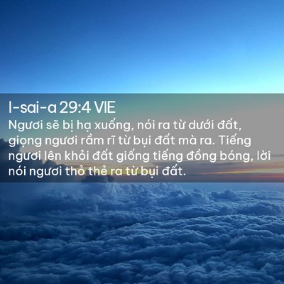 Picture 02 - I-sai-a 29:4 VIE - Ngươi sẽ bị hạ xuống, nói ra từ - Bible Verse Picture