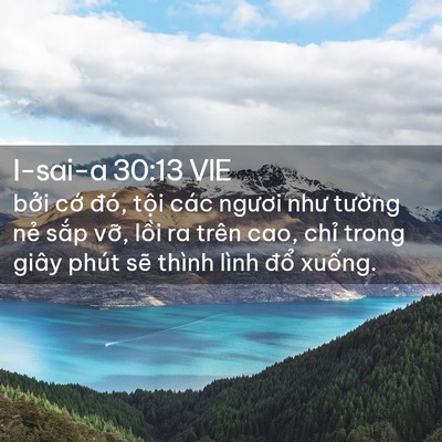 Picture 02 - I-sai-a 30:13 VIE - bởi cớ đó, tội các ngươi như tường - Bible Verse Picture