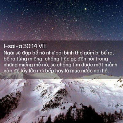 Picture 02 - I-sai-a 30:14 VIE - Ngài sẽ đập bể nó như cái bình thợ - Bible Verse Picture
