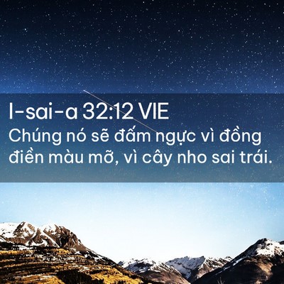 Picture 02 - I-sai-a 32:12 VIE - Chúng nó sẽ đấm ngực vì đồng điền - Bible Verse Picture
