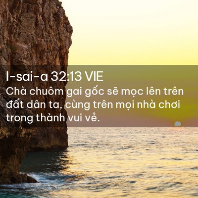Picture 02 - I-sai-a 32:13 VIE - Chà chuôm gai gốc sẽ mọc lên trên - Bible Verse Picture
