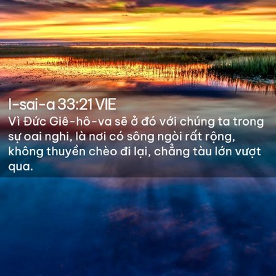 Picture 02 - I-sai-a 33:21 VIE - Vì Đức Giê-hô-va sẽ ở đó với chúng - Bible Verse Picture
