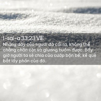 Picture 02 - I-sai-a 33:23 VIE - Những dây của ngươi đã cổi ra, không - Bible Verse Picture