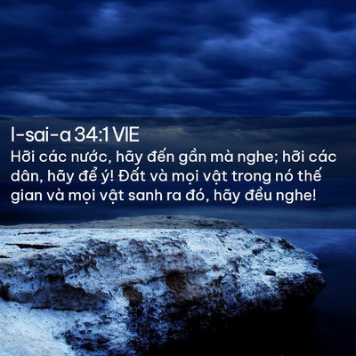 Picture 02 - I-sai-a 34:1 VIE - Hỡi các nước, hãy đến gần mà nghe; - Bible Verse Picture