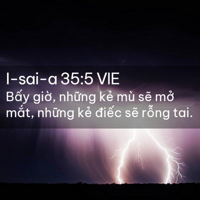Picture 02 - I-sai-a 35:5 VIE - Bấy giờ, những kẻ mù sẽ mở mắt, - Bible Verse Picture