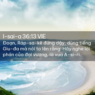 Picture 02 - I-sai-a 36:13 VIE - Đoạn, Ráp-sa-kê đứng dậy, dùng tiếng - Bible Verse Picture