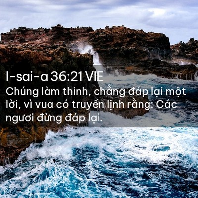 Picture 02 - I-sai-a 36:21 VIE - Chúng làm thinh, chẳng đáp lại một - Bible Verse Picture