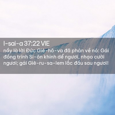 Picture 02 - I-sai-a 37:22 VIE - nầy là lời Đức Giê-hô-va đã phán - Bible Verse Picture