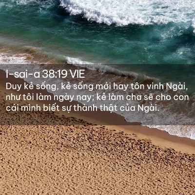 Picture 02 - I-sai-a 38:19 VIE - Duy kẻ sống, kẻ sống mới hay tôn vinh - Bible Verse Picture