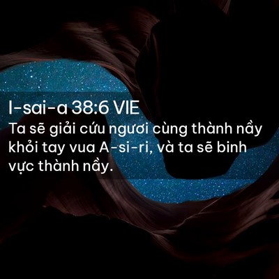 Picture 02 - I-sai-a 38:6 VIE - Ta sẽ giải cứu ngươi cùng thành nầy - Bible Verse Picture