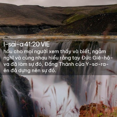 Picture 02 - I-sai-a 41:20 VIE - hầu cho mọi người xem thấy và biết, - Bible Verse Picture