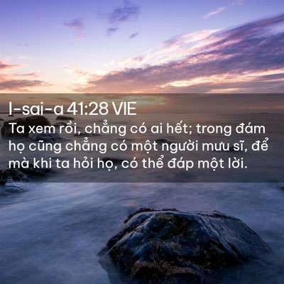 Picture 02 - I-sai-a 41:28 VIE - Ta xem rồi, chẳng có ai hết; trong đám - Bible Verse Picture
