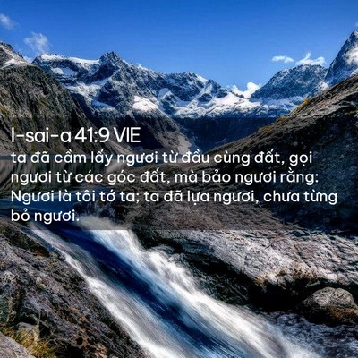 Picture 02 - I-sai-a 41:9 VIE - ta đã cầm lấy ngươi từ đầu cùng - Bible Verse Picture