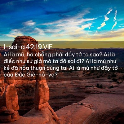 Picture 02 - I-sai-a 42:19 VIE - Ai là mù, há chẳng phải đầy tớ ta - Bible Verse Picture