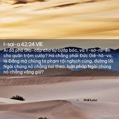 Picture 02 - I-sai-a 42:24 VIE - Ai đã phó Gia-cốp cho sự cướp bóc, và - Bible Verse Picture