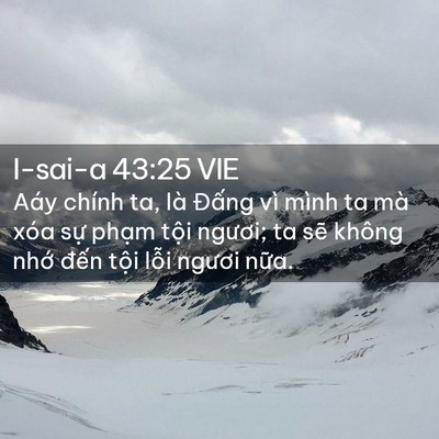 Picture 02 - I-sai-a 43:25 VIE - Aáy chính ta, là Đấng vì mình ta mà xóa - Bible Verse Picture