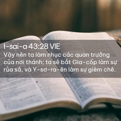 Picture 02 - I-sai-a 43:28 VIE - Vậy nên ta làm nhục các quan trưởng - Bible Verse Picture