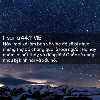 Picture 02 - I-sai-a 44:11 VIE - Nầy, mọi kẻ làm bạn về việc đó - Bible Verse Picture
